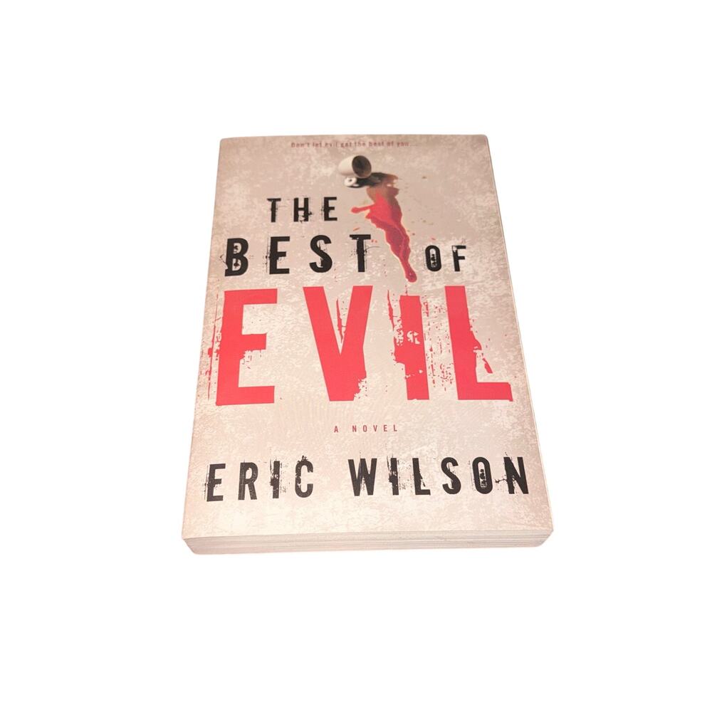 The Best Of Evil A Novel Aramis Black Mystery Eric Wilson Christian Fiction